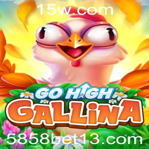 Descubra o Fascinante Mundo de GoHighGallina: Regras e Estratégias para Vencer com 5858 Bet